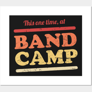 This One Time, At Band Camp | Marching Band Posters and Art